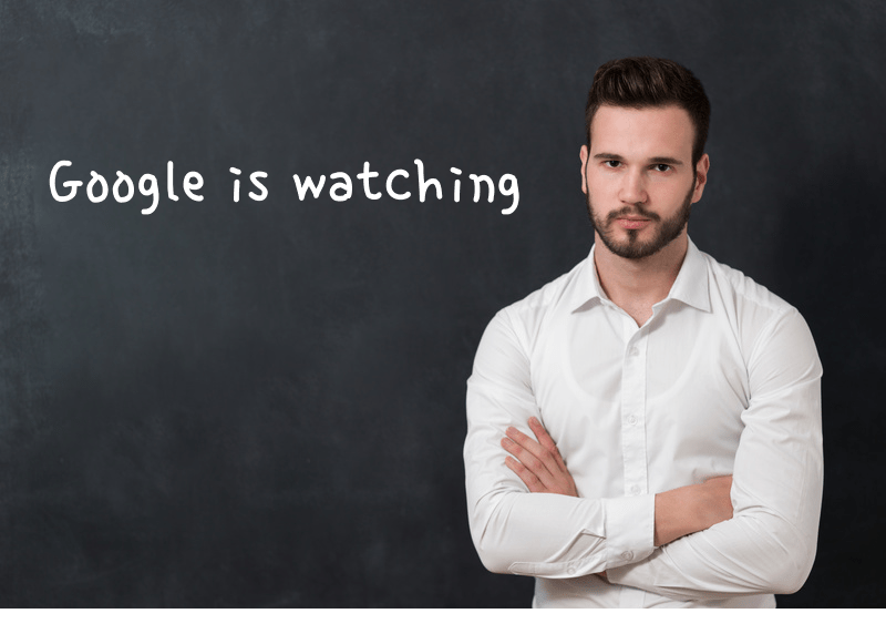 Google is watching